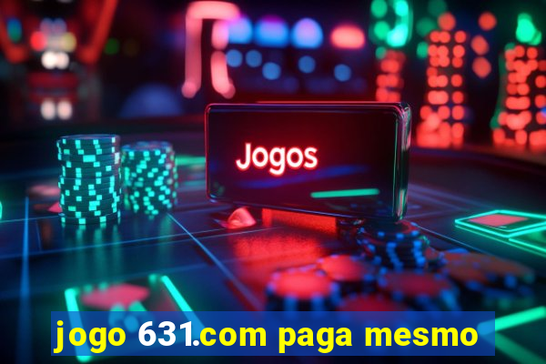 jogo 631.com paga mesmo